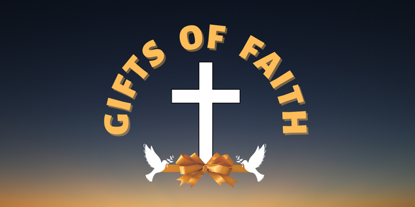 Gifts of Faith